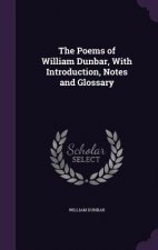 THE POEMS OF WILLIAM DUNBAR, WITH INTROD