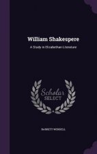 WILLIAM SHAKESPERE: A STUDY IN ELIZABETH