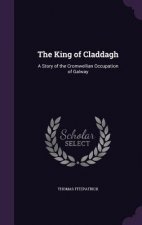 THE KING OF CLADDAGH: A STORY OF THE CRO