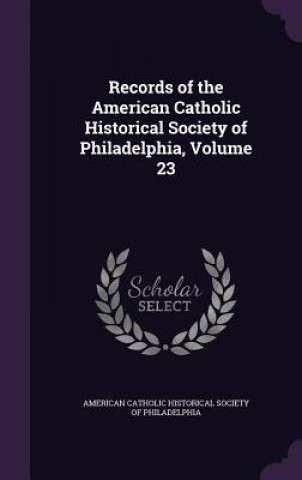RECORDS OF THE AMERICAN CATHOLIC HISTORI