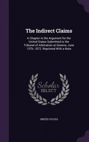 THE INDIRECT CLAIMS: A CHAPTER IN THE AR