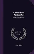 ELEMENTS OF ARITHMETIC: FOR THE USE OF S