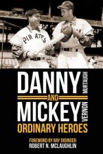 Danny and Mickey, Ordinary Heroes