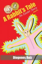A Rabbit's Tale An Easter Story