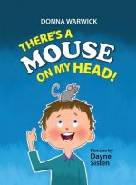 There's a Mouse on My Head!