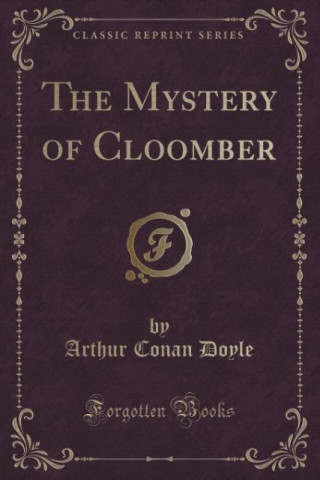 The Mystery of Cloomber (Classic Reprint)