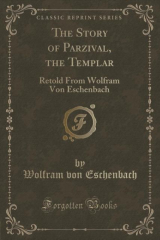 The Story of Parzival, the Templar