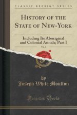 History of the State of New-York, Vol. 1