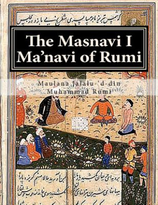 Masnavi I Ma'navi of Rumi