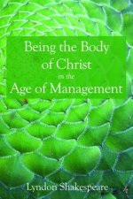 Being the Body of Christ in the Age of Management