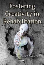 Fostering Creativity in Rehabilitation