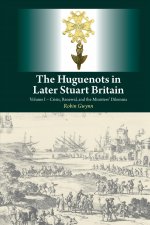 Huguenots in Later Stuart Britain