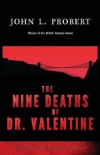 Nine Deaths of Dr Valentine