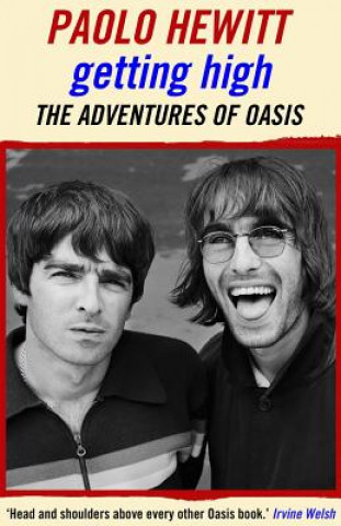 Getting High: The Adventures of Oasis (Paolo Hewitt)(Miękka)