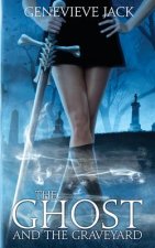 Ghost and The Graveyard