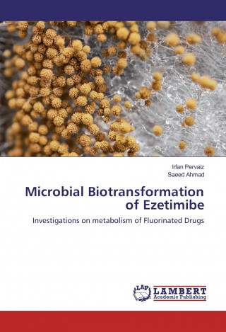 Microbial Biotransformation of Ezetimibe