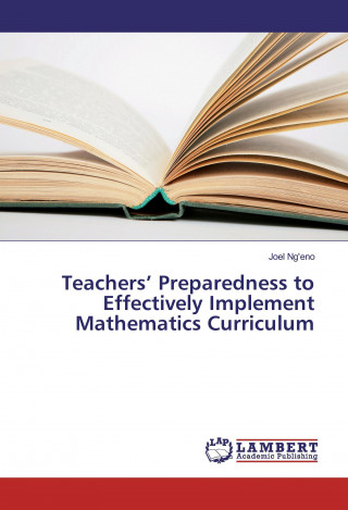 Teachers' Preparedness to Effectively Implement Mathematics Curriculum