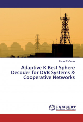 Adaptive K-Best Sphere Decoder for DVB Systems & Cooperative Networks