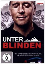 Unter Blinden - Das extreme Leben des Andy Holzer, 1 DVD