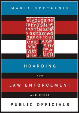 Hoarding for Law Enforcement and Other Public Officials