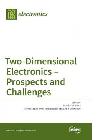 Two-Dimensional Electronics - Prospects and Challenges