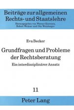 Grundfragen und Probleme der Rechtsberatung- Ein interdisziplinaerer Ansatz