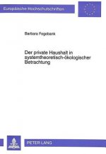 Der private Haushalt in systemtheoretisch-oekologischer Betrachtung