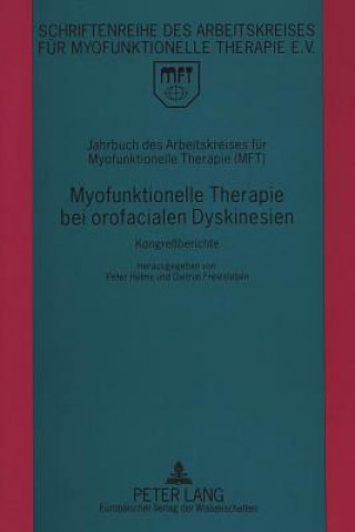 Jahrbuch des Arbeitskreises fuer Myofunktionelle Therapie (MFT)