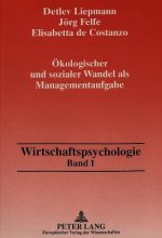 Oekologischer und sozialer Wandel als Managementaufgabe