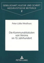 Die Kommunalstatuten von Verona im 13. Jahrhundert