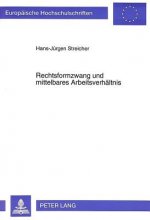 Rechtsformzwang und mittelbares Arbeitsverhaeltnis