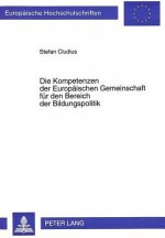 Die Kompetenzen der Europaeischen Gemeinschaft fuer den Bereich der Bildungspolitik