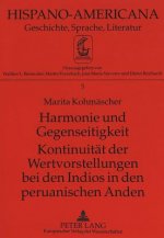 Harmonie und Gegenseitigkeit- Kontinuitaet der Wertvorstellungen bei den Indios in den peruanischen Anden