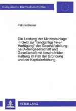 Die Leistung der Mindesteinlage in Geld zur Â«(endgueltig) freien VerfuegungÂ» der Geschaeftsleitung bei Aktiengesellschaft und Gesellschaft mit besch