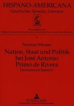 Nation, Staat Und Politik Bei Jose Antonio Primo de Rivera