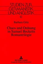 Chaos und Ordnung in Samuel Becketts Romantrilogie