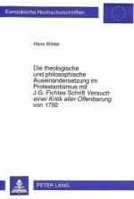 Die theologische und philosophische Auseinandersetzung im Protestantismus mit J.G. Fichtes Schrift- Â«Versuch einer Kritik aller OffenbarungÂ»von 1792