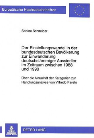 Der Einstellungswandel in der bundesdeutschen Bevoelkerung zur Einwanderung deutschstaemmiger Aussiedler im Zeitraum zwischen 1988 und 1990