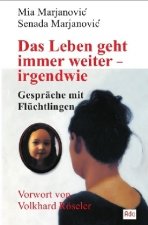 Das Leben geht immer weiter - irgendwie