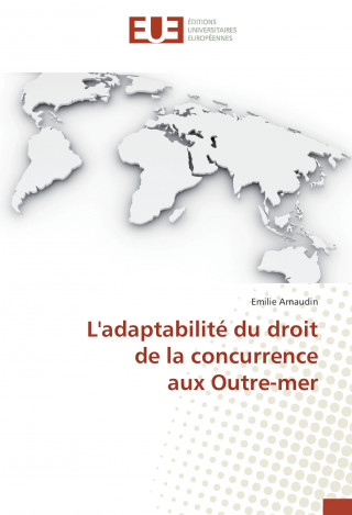 L'adaptabilité du droit de la concurrence aux Outre-mer