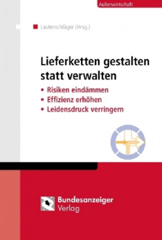 Lieferketten gestalten statt verwalten