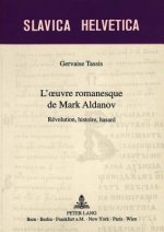 L'oeuvre romanesque de Mark Aldanov