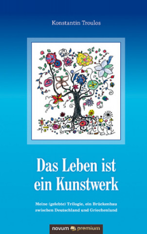 Das Leben ist ein Kunstwerk