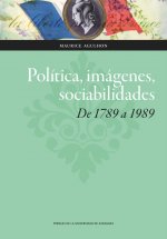 Política, imágenes, sociabilidades: de 1789 a 1989