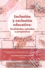 Inclusión y exclusión educativa: Realidades, miradas y propuestas
