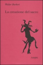 La creazione del sacro. Orme biologiche nell'esperienza religiosa
