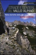 Strade e sentieri del Vallo Alpino. Mete storiche delle Alpi occidentali