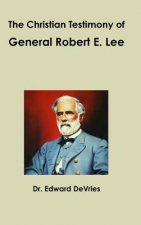 Christian Testimony of General Robert E. Lee