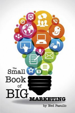 Small Book of Big Marketing