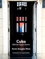 Cuba Behind Open Doors